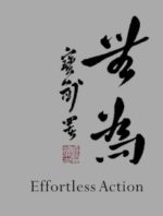 Effortless Action: The Art of Spontaneity