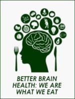 Better Brain Health: We Are What We Eat