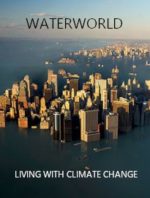 Waterworld: Living with Climate Change