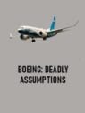 Boeing: Deadly Assumptions