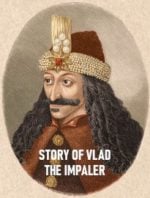 Story of Vlad the Impaler
