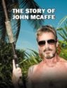 The Story of John McAfee