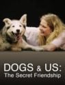 Dogs and Us: The Secret of a Friendship