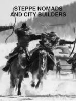 Entire History of Steppe Nomads and City Builders