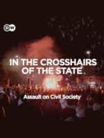 In the Crosshairs of the State: Assault on Civil Society