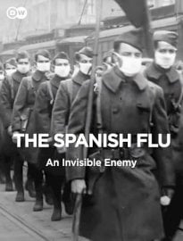 The Spanish Flu: An Invisible Enemy
