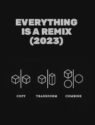 Everything is a Remix (2023 Edition)