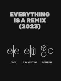 Everything is a Remix (2023 Edition)