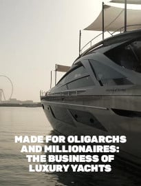 Made for Oligarchs and Millionaires: The Business of Luxury Yachts