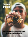 Junk Food: The Dark Side of the Food Industry