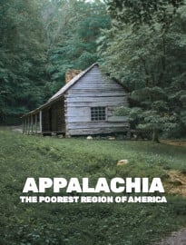 Appalachia: The Poorest Region of America
