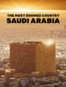 The Most Doomed Country: Saudi Arabia