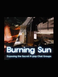 Burning Sun: Exposing the Secret K-pop Chat Groups
