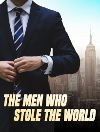 The Men Who Stole the World