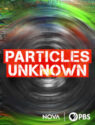 Particles Unknown