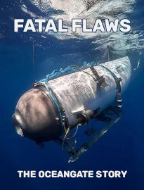 Fatal Flaws: The OceanGate Story
