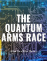 Quantum Arms Race