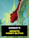 Norway's Infinite Money Glitch