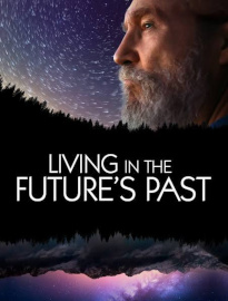 Living in the Future's Past