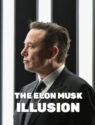 The Elon Musk Illusion